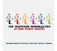 Television Personalities - My Dark Places Remixes [VINYL]