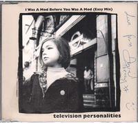 Television Personalities, The - I Was a Mod Before You Was a M