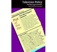 Television Policy: The MacTaggart Lectures