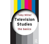 Television Studies: The Basics