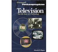 Television: The Life Story of a Technology (Greenwood Technographies)