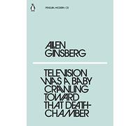 Television Was a Baby Crawling Toward That Deathchamber: (Penguin Modern)