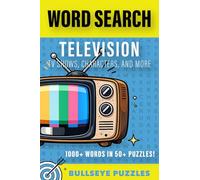 Television Word Search Puzzle Book: Word Searches with Easy to Read Print About Television, TV Shows, and Charactyers | 6 x 9 inches, 112 pages | 50+ ... and Free Times (Bullseye Puzzles Word Search)