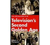 Television's Second Golden Age: From "Hill Street Blues" to "ER" (Television and Popular Culture)