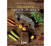 Telezzüz / Savour the Flavour: Inspirational Delicacies from Turkish Cuisine