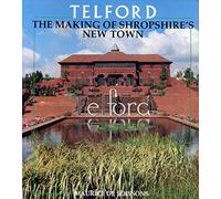 Telford: The Making of Shropshire's New Town