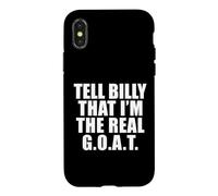 Tell Billy That I’m the Real GOAT Case for iPhone X/XS