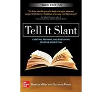 Tell It Slant, Third Edition: Creating, Refining, and Publishing Creative Nonfiction (EDUCATION/ALL OTHER)