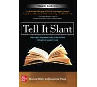 Tell It Slant, Third Edition: Creating, Refining, and Publishing Creative Nonfiction (EDUCATION/ALL OTHER)
