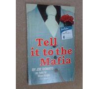 Tell It To The Mafia