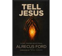 Tell Jesus: 14-Day Prayer Devotional