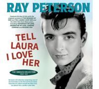 Ray Peterson - Tell Laura I Love Her: The Singles Collection 1957-62- -Ray Peterson