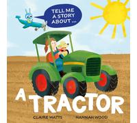 Tell Me a Story About: A Tractor