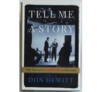 Tell Me a Story: Fifty Years and 60 Minutes in Television