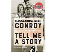 Tell Me a Story: My Life with Pat Conroy