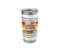 Tell Me A Time in History When It was The Good Guys Retro Stainless Steel Insulated Tumbler