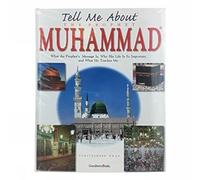 Tell Me About the Prophet Mohammad