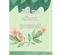 Tell me about yourself: Book with coloring images and questions for older people to remember their life.