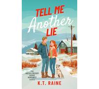 Tell Me Another Lie: A clean, second chance romance (Huckleberry Ridge Romance)