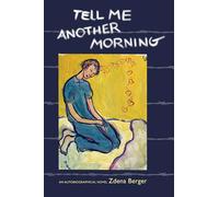 Tell Me Another Morning: An Autobiographical Novel (Paris Press)
