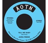 Tell Me Baby by Akira Freeze 7" Vinyl Single