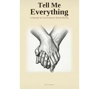 Tell Me Everything: A Journal of Conversations Worth Having