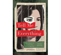 Tell Me Everything: The Story of a Private Investigation