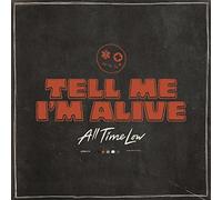 Tell Me I'm Alive