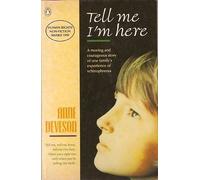 Tell me I'm Here: One Family's Experience of Schizophrenia