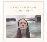 CAGE THE ELEPHANT - Tell Me I'm Pretty
