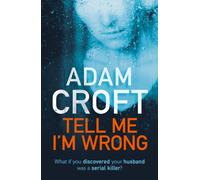 Tell Me I'm Wrong - Adam Croft - book