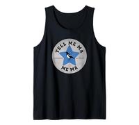 Tell Me Ma, Me Ma Tank Top