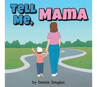 Tell Me, Mama