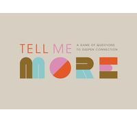 Tell Me More - A Game of Questions to Deepen Connection