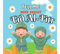 Tell Me More About Eid al-Fitr: Eid al-Fitr Celebrating the End of Ramadan | Educational Islamic Story Book For Toddlers, Kids & Children | Islamic ... al-Fitr | eid mubarak book | eid book kids