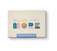 Tell Me More - Icebreakers - A Game of Questions to Deepen Connection