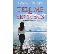 Tell Me No Secrets
