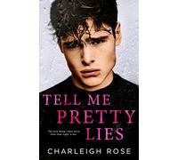 Tell Me Pretty Lies (Heartbreak Hill)