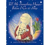 Tell Me Something Happy Before I Go to Sleep