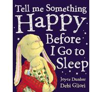 Tell Me Something Happy Before I Go To Sleep
