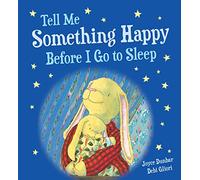 Tell Me Something Happy Before I Go to Sleep Padded Board Book (Lullaby Lights)