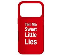 Tell Me Sweet Little Lies Case for iPhone 17 Pro