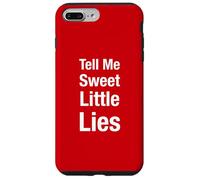 Tell Me Sweet Little Lies Case for iPhone 7 Plus/8 Plus