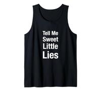 Tell Me Sweet Little Lies Tank Top
