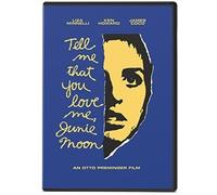 TELL ME THAT YOU LOVE ME,
