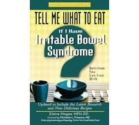 Tell Me What to Eat If I Have Irritable Bowel Syndrome, Revised Edition: Nutrition You Can Live with (Tell Me What to Eat)