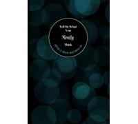 Tell Me What You REALLY Think: Write it Down and Move On