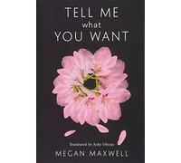 Tell Me What You Want: 1