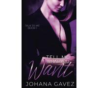 Tell Me What You Want (Talk to Me)