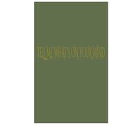 TELL ME WHAT'S ON YOUR MIND: PERSONAL JOURNAL: SELF CARE